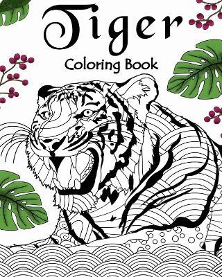Tiger Coloring Book: Coloring Books for Adults, Gifts for Tiger Lovers, Floral Mandala Coloring Page - Paperland - cover