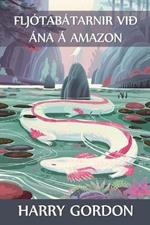 Fljotabatarnir vid ana a Amazon: The River Motor Boat Boys on the Amazon, Icelandic edition