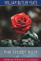 The Secret Rose (Esprios Classics)