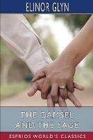 The Damsel and the Sage (Esprios Classics): A Woman's Whimsies