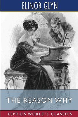 The Reason Why (Esprios Classics): Illustrated by Edmund Frederick - Elinor Glyn - cover