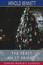 The Feast of St. Friend (Esprios Classics): A Christmas Book