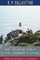 The Floating Light of the Goodwin Sands (Esprios Classics)