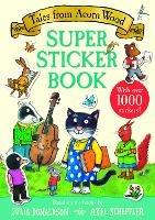 Tales from Acorn Wood Super Sticker Book: With over 1000 stickers!
