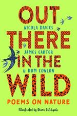 Out There in the Wild: Poems on Nature