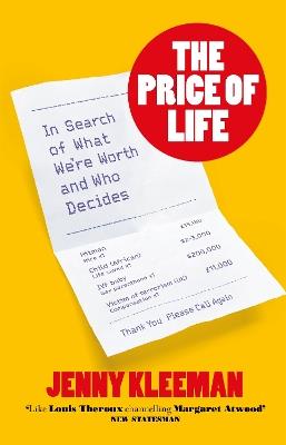 The Price of Life: In Search of What We're Worth and Who Decides - Jenny Kleeman - cover
