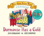 Dormouse Has a Cold: A Lift-the-flap Story