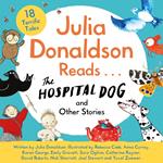 Julia Donaldson Reads The Hospital Dog and Other Stories