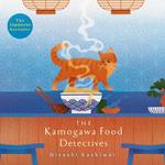 The Kamogawa Food Detectives