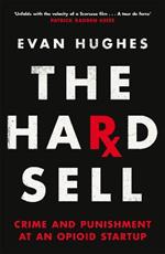 The Hard Sell: Crime and Punishment at an Opioid Startup