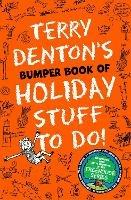 Terry Denton's Bumper Book of Holiday Stuff to Do! - Terry Denton - cover