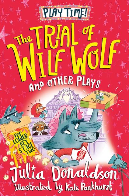 The Trial of Wilf Wolf and other plays - Julia Donaldson,Kate Pankhurst - ebook