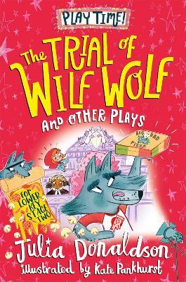 The Trial of Wilf Wolf and other plays - Julia Donaldson - cover
