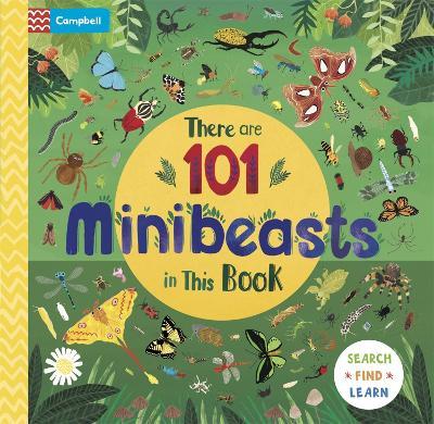 There are 101 Minibeasts in This Book - Campbell Books - cover