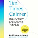 Ten Times Calmer