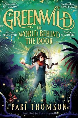 Greenwild: The World Behind The Door - Pari Thomson - cover