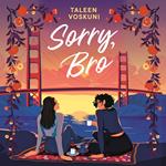 Sorry, Bro