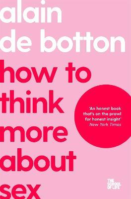 How To Think More About Sex - Alain de Botton,Campus London LTD (The School of Life) - cover