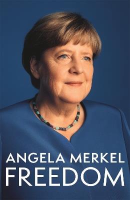Freedom: Memoirs 1954 - 2021 - Angela Merkel - cover