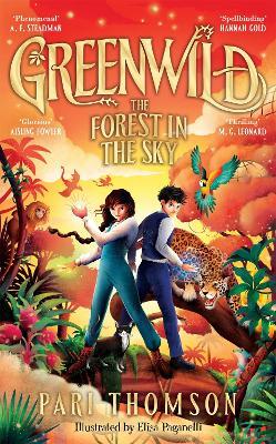 Greenwild: The Forest in the Sky - Pari Thomson - cover