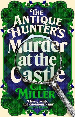 The Antique Hunter's: Murder at the Castle - C L Miller - cover