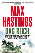 Das Reich: Resistance, Revenge and the 2nd SS Panzer Division in France, June 1944