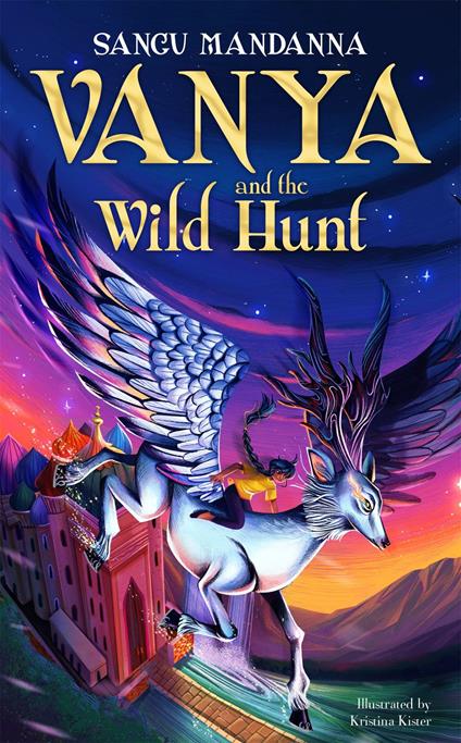 Vanya and the Wild Hunt - Sangu Mandanna,Kristina Kister - ebook