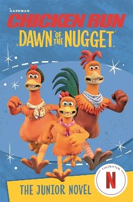 Chicken Run Dawn of the Nugget: The Junior Novel - Amanda Li,Aardman Animations - cover