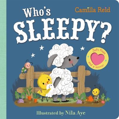 Who's Sleepy?: A felt flaps book with a mirror - Camilla Reid - cover