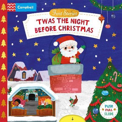 'Twas the Night Before Christmas: A Push, Pull and Slide book - the perfect Christmas gift for toddlers! - Campbell Books - cover