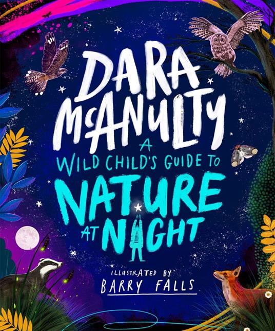 A Wild Child's Guide to Nature at Night - Dara McAnulty - ebook