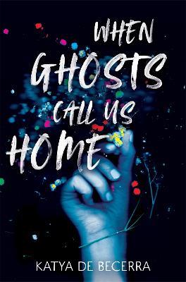 When Ghosts Call Us Home - Katya de Becerra - cover