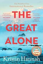 The Great Alone: From the multimillion copy bestselling author of The Women, The Nightingale and The Four Winds