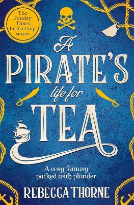 A Pirate's Life for Tea - Rebecca Thorne - cover