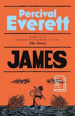 James: Shortlisted for the Booker Prize 2024 - Percival Everett - cover