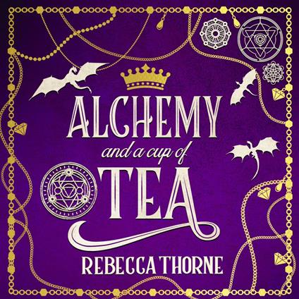 Alchemy and a Cup of Tea