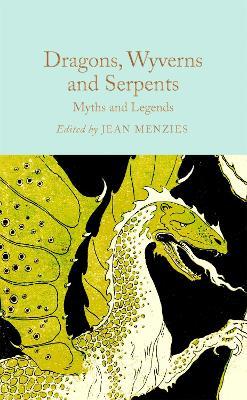 Dragons, Wyverns and Serpents: Myths and Legends - cover