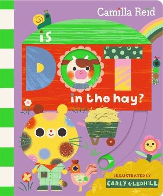 Is Dot in the Hay? - Camilla Reid - cover