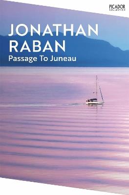 Passage To Juneau - Jonathan Raban - cover