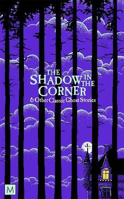 The Shadow in The Corner & Other Classic Ghost Stories - cover