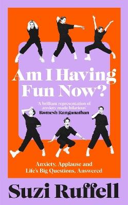 Am I Having Fun Now?: Anxiety, Applause and Life's Big Questions, Answered - Suzi Ruffell - cover