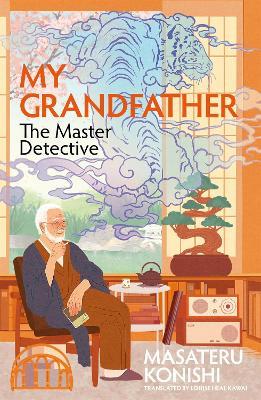 My Grandfather, the Master Detective - Masateru Konishi - cover