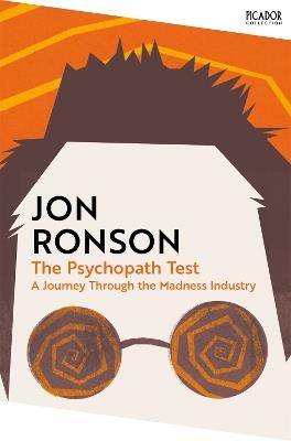 The Psychopath Test: A Journey Through the Madness Industry - Jon Ronson - cover