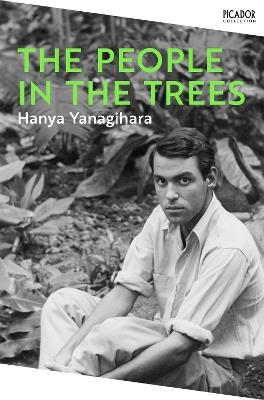 The People in the Trees: The Stunning First Novel from the Author of A Little Life - Hanya Yanagihara - cover