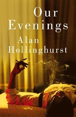 Our Evenings - Alan Hollinghurst - cover