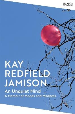 An Unquiet Mind: A Memoir of Moods and Madness - Kay Redfield Jamison - cover