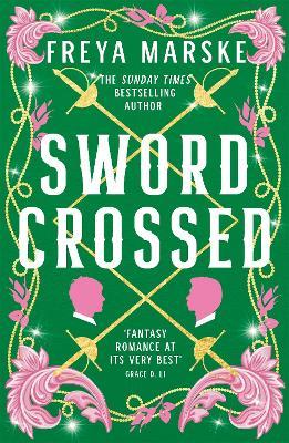 Swordcrossed: A queer fantasy with a steamy rivals-to-lovers romance - Freya Marske - cover