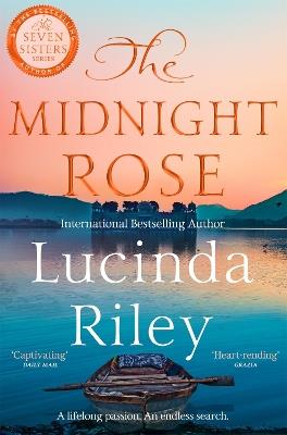 The Midnight Rose: A spellbinding tale of everlasting love from the bestselling author of The Seven Sisters series - Lucinda Riley - cover
