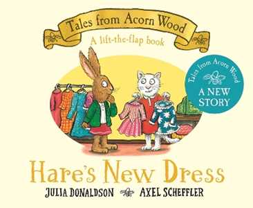 Libro in inglese Hare's New Dress: A lift-the-flap book Julia Donaldson