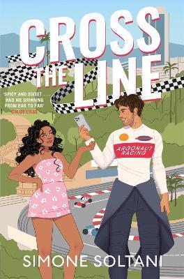 Cross the Line: a must-read, sizzling-hot and adrenaline fuelled, Formula 1 Romance - Simone Soltani - cover